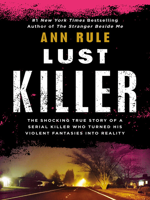 Title details for Lust Killer by Ann Rule - Available